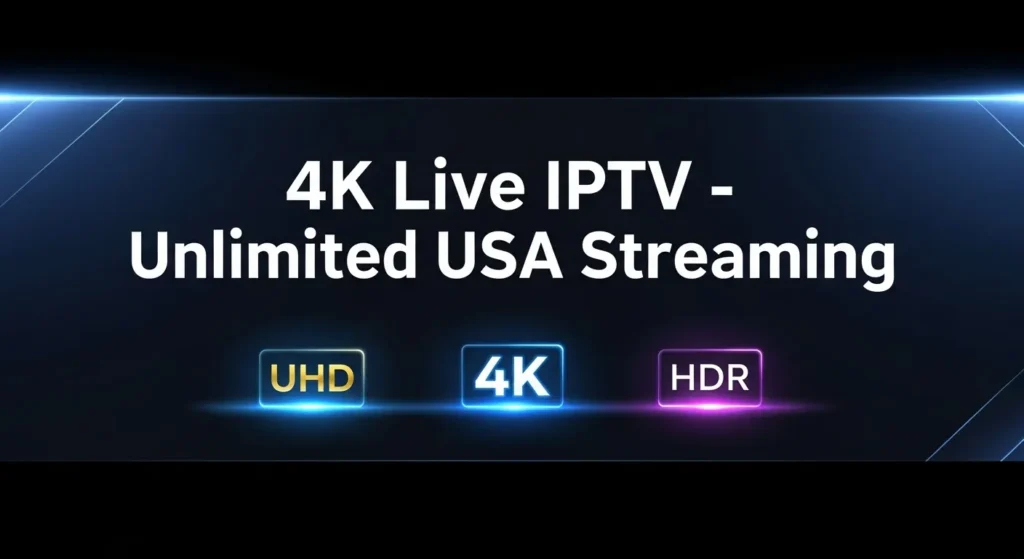 4K Live IPTV vs Xtreme HD IPTV: Which One Should You Choose?