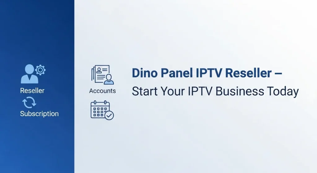 Dino Panel IPTV Pricing and Reseller Plans
