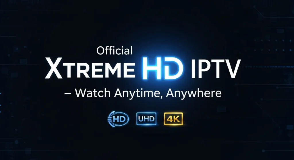 Why Xtreme HD Stands Out Among Other Providers?