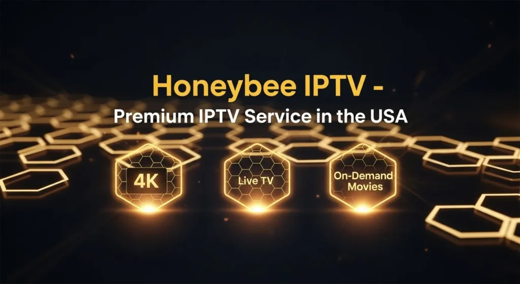 Why Choose Honeybee IPTV? – Summary of Benefits